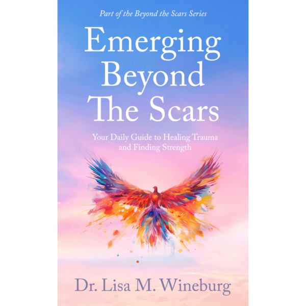 Emerging Beyond the Scars: Your Daily Guide to Healing Trauma and Finding Strength